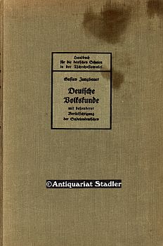 Deutsche Volkskunde mit besonderer Berücksichtigung der Sudetendeutschen. Handbuch für die deutsc...