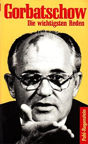 Bild des Verkufers fr Gorbatschow. Die wichtigsten Reden. ( Politik und Zeitgeschichte). zum Verkauf von Gabis Bcherlager