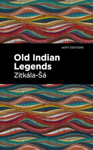 Bild des Verkufers fr Old Indian Legends zum Verkauf von GreatBookPrices