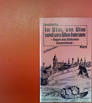 Bild des Verkufers fr In Ulm, um Ulm und um Ulm herum - Sagen aus Sdwestdeutschland - 1.Auflage zum Verkauf von biblion2