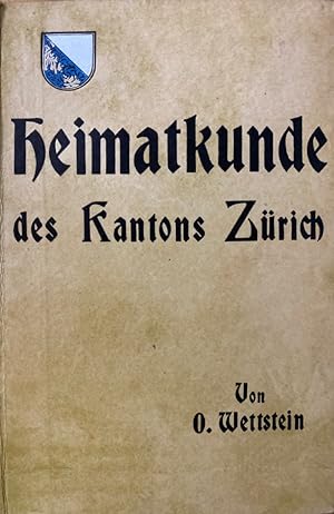 Heimatkunde des Kantons Zürich: Darstellung von Land und Volk.