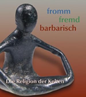 Bild des Verkufers fr Fromm, fremd, barbarisch - die Religion der Kelten : [eine Sonderausstellung der Universitt Leipzig ; eine Sonderausstellung der Professur fr Ur- und Frhgeschichte . Veranst. und Termine: Universitt Leipzig, Universittsbibliothek "Bibliotheca Albertina", 13.4.2002 - 15.6.2002 ; Archologiepark Belginum (Morbach/Hunsrck), 29.6.2002- 31.8.2002 ; Stdtische Museen Heilbronn, 13.9.2002 - 17.11.2002 ; Kantonales Museum fr Urgeschichte(n) Zug (Schweiz), 30.11.2002 - 4.2.2003 ; Museen der Stadt Hanau, Schlo Steinheim, 18.2.2003 - 15.4.2003] / hrsg. von Hans-Ulrich Cain und Sabine Rieckhoff zum Verkauf von Bcher bei den 7 Bergen