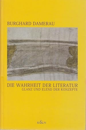 Bild des Verkufers fr Die Wahrheit der Literatur : Glanz und Elend der Konzepte / Burghard Damerau zum Verkauf von Bcher bei den 7 Bergen