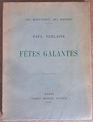 Les Manuscrits des Maîtres : Fêtes Galantes - Portrait d'après Fantin-Latour ; Avertissement d'Er...