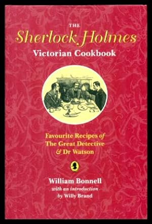 Imagen del vendedor de THE SHERLOCK HOLMES VICTORIAN COOKBOOK - Favourite Recipes of The Great Detective and Dr Watson a la venta por W. Fraser Sandercombe