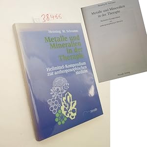 Metalle und Mineralien in der Therapie. Heilmittel-Kompendium zur anthroposophischen Medizin