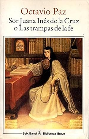 Imagen del vendedor de Sor Juana Ins De La Cruz O Las Trampas De La Fe (Biblioteca Breve) (Spanish Edition) a la venta por Von Kickblanc