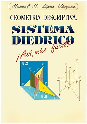 Image du vendeur pour Geometra descriptiva. Sistema diedrico. As, ms fcil! mis en vente par Librera Dilogo