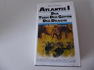 Bild des Verkufers fr Atlantis I. Der Turm der Gttin / Der Drache. 2 Fantasy-Romane. Science Fiction & Fantasy Club. Hardcover mit Schutzumschlag zum Verkauf von Deichkieker Bcherkiste