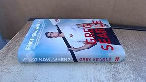 Seller image for If Not Now, When?: One mans extraordinary quest for Olympic glory, twenty years after his first gold medal for sale by BoundlessBookstore