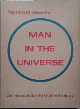 Seller image for Man in the Universe, An Introduction to Cosmobiology for sale by SEATE BOOKS