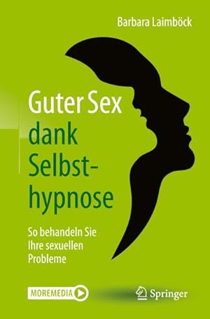 Bild des Verkufers fr Guter Sex dank Selbsthypnose : So behandeln Sie Ihre sexuellen Probleme zum Verkauf von AHA-BUCH GmbH
