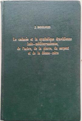 Seller image for Caduee et La Symbolique Drividienne Indo-Me Diterranee, de L'arbre, de La Pierre, Du Serpent Et de La Deesse-Mere, Le for sale by SEATE BOOKS