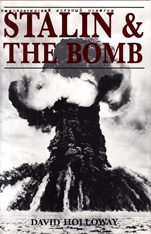 Bild des Verkufers fr Stalin & the Bomb. The Soviet Union and Atomic Energy 1939?1956. zum Verkauf von Centralantikvariatet