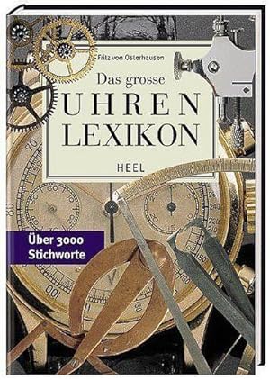 Imagen del vendedor de Das groe Uhren Lexikon : ber 2800 Stichworte a la venta por AHA-BUCH GmbH
