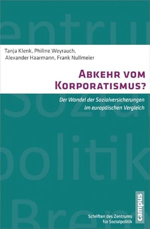 Bild des Verkufers fr Abkehr vom Korporatismus?: Der Wandel der Sozialversicherungen im europischen Vergleich (Schriften des Zentrums fr Sozialpolitik, Bremen) zum Verkauf von unifachbuch e.K.