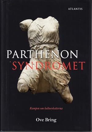 Seller image for Parthenonsyndromet. Kampen om kulturskatterna. for sale by Centralantikvariatet