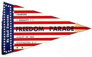 We Shall Overcome. I Marched for Equality in the Freedom Parade / August 28, 1963 / Washington, D...