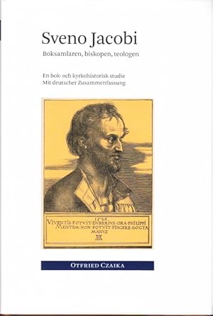 Imagen del vendedor de Sveno Jacobi. Boksamlaren, biskopen, teologen. En bok- och kyrkohistorisk studie. a la venta por Centralantikvariatet