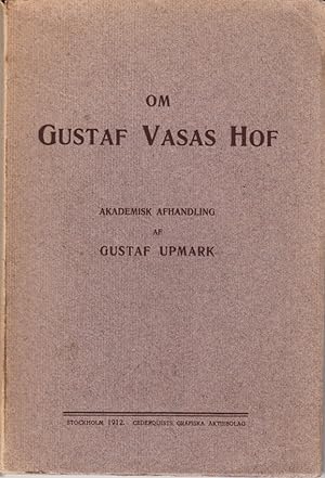 Bild des Verkufers fr Om Gustaf Vasas hof. Ak. avh. zum Verkauf von Centralantikvariatet