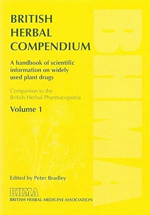 Seller image for British Herbal Compendium. Volume 1. A handbook of scientific information on widely used plant drugs. Companion to the British Herbal Pharmacopoeia. for sale by C. Arden (Bookseller) ABA