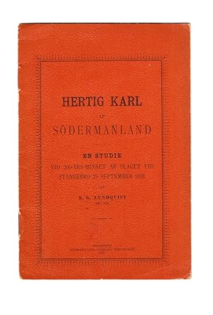 Seller image for Hertig Karl af Sdermanland. En studie vid 300-rs-minnet af slaget vid Stngebro 25 september 1898. for sale by Centralantikvariatet