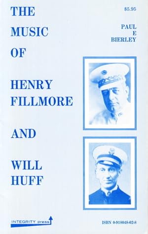 Image du vendeur pour The Music of Henry Fillmore and Will Huff. mis en vente par Centralantikvariatet