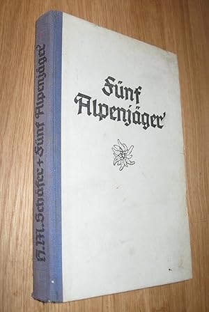 Image du vendeur pour Fnf Alpenjger - Ein Bergerleben mis en vente par Dipl.-Inform. Gerd Suelmann
