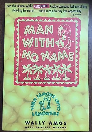 Immagine del venditore per Man With No Name: Turn Lemons into Lemonade venduto da FULFILLINGTHRIFTBOOKHOUSE