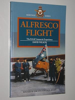 Seller image for Alfresco flight : The RAAF Antarctic experience for sale by Manyhills Books