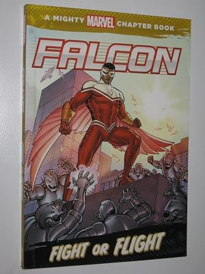 Image du vendeur pour Falcon: Fight or Flight - Mighty Marvel Chapter Books mis en vente par Manyhills Books