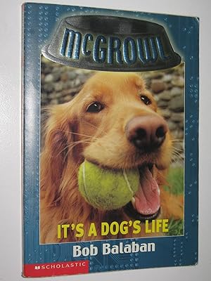 Immagine del venditore per It's a Dog's Life - McGrowl Series #2 venduto da Manyhills Books