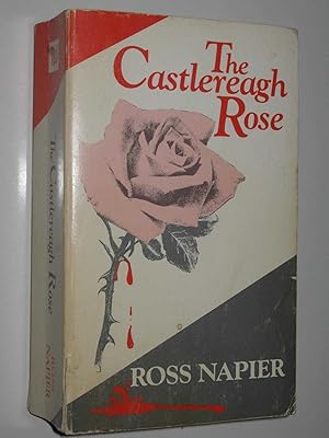 Seller image for The Castlereagh Rose - Castlereagh Series #3 for sale by Manyhills Books