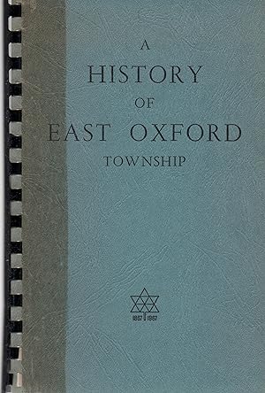 Imagen del vendedor de History of East Oxford Township a la venta por Book Booth