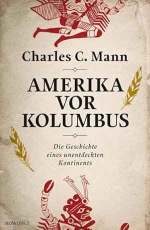 Seller image for Amerika vor Kolumbus : Die Geschichte eines unentdeckten Kontinents for sale by AHA-BUCH GmbH