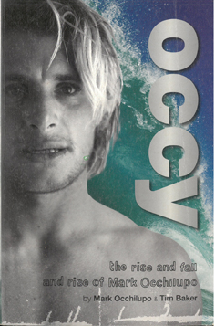 Seller image for Occy: The Rise and Fall and Rise of Mark Occhilupo for sale by Eaglestones