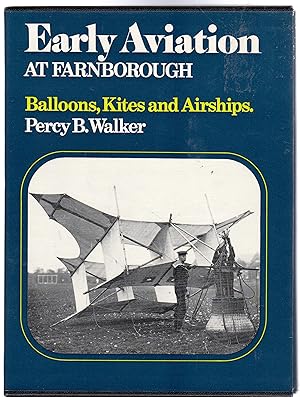 Early Aviation at Farnborough : Balloons, Kites and Airships v. 1: History of the Royal Aircraft ...