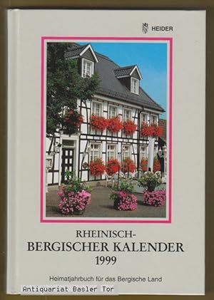 Rheinisch-Bergischer Kalender 1999 Heimatjahrbuch für das Bergische Land, 69. Jahrgang