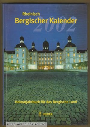 Rheinisch-Bergischer Kalender 2002 Heimatjahrbuch für das Bergische Land, 72. Jahrgang