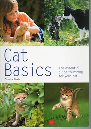 Bild des Verkufers fr Cat Basics: the Essential Guide to Caring for Your Cat zum Verkauf von fourleafclover books