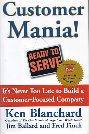 Imagen del vendedor de Customer Mania! It's Never Too Late to Build a Customer-Focused Company a la venta por fourleafclover books