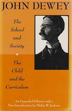 Seller image for The School and Society and The Child and the Curriculum (Centennial Publications of The University of Chicago Press) for sale by fourleafclover books