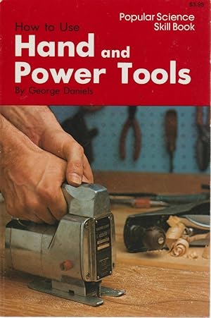 How to Use Hand and Power Tools