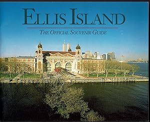 Ellis Island: The Official Souvenir Guide