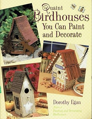 Seller image for Quaint Birdhouses You Can Paint and Decorate for sale by fourleafclover books