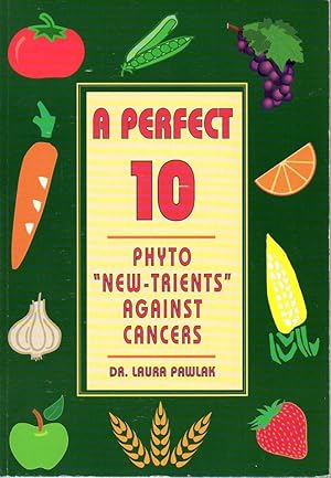 A Perfect 10: Phyto 'New-Trients' Against Cancers