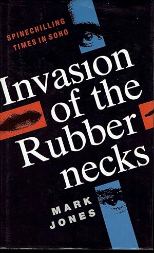 Invasion of the Rubbernecks: Spinechilling Times in Soho