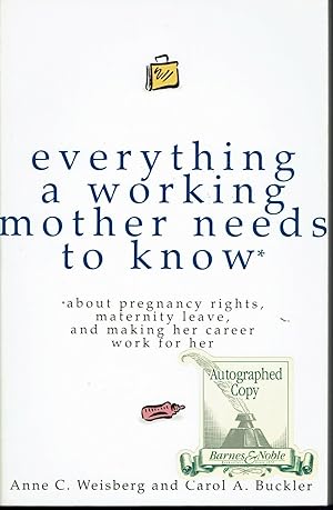 Seller image for Everything a Working Mother Needs to Know About Pregnancy Rights, Maternity Leave and Making Her Career Work for Her for sale by fourleafclover books