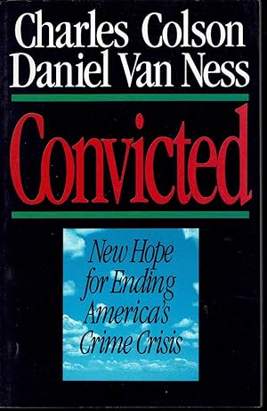 Immagine del venditore per Convicted: New Hope for Ending America's Crime Crisis venduto da fourleafclover books