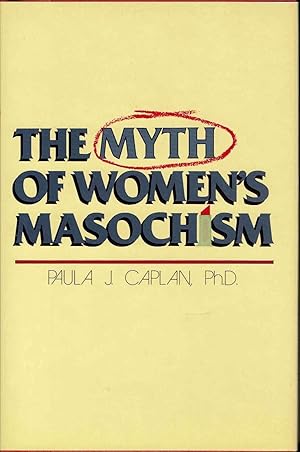 The Myth of Women's Masochism